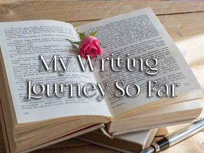My Writing Journey So Far