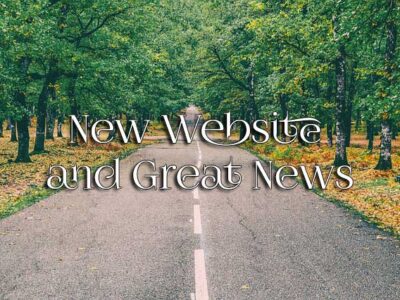 New Website and Great News