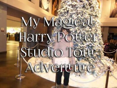My Magical Harry Potter Studio Tour Adventure