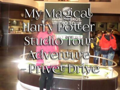 My Magical Harry Potter Studio Tour Adventure – Privet Drive