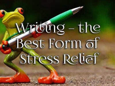 Writing – the Best Form of Stress Relief