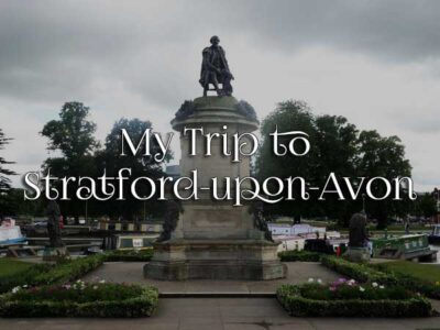 My Trip to Stratford-upon-Avon