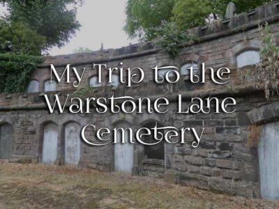 My Trip to the Warstone Lane Cemetery