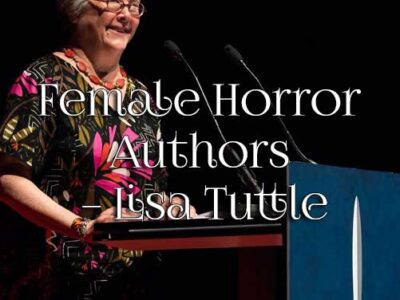 Female Horror Authors – Lisa Tuttle