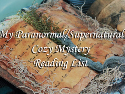 My Paranormal/Supernatural Cozy Mystery Reading List
