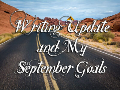 Writing Update and My September Goals