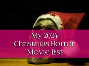 My 2024 Christmas Horror Movie List